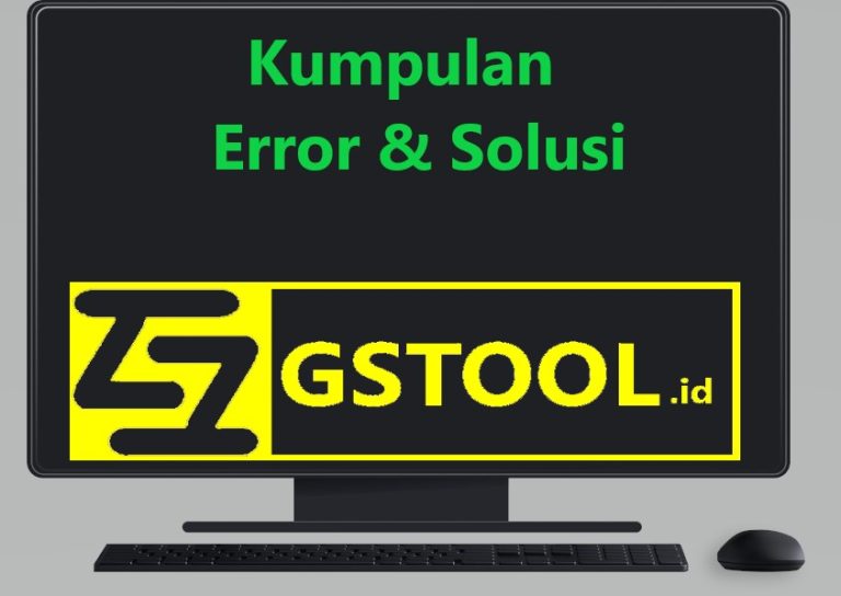 Kumpulan Error dan Solusi Gstool